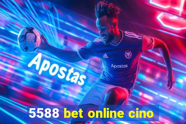 5588 bet online cino